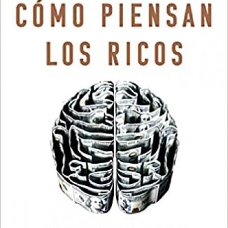Portada Cómo piensan los ricos